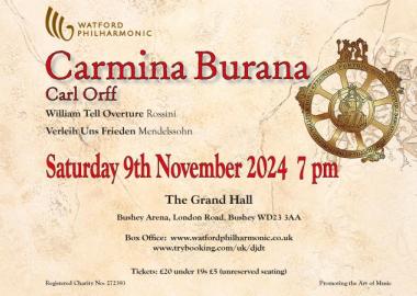 Poster for Carmina Burana, Carl Orff, Saturday 9th November, Bushey Arena